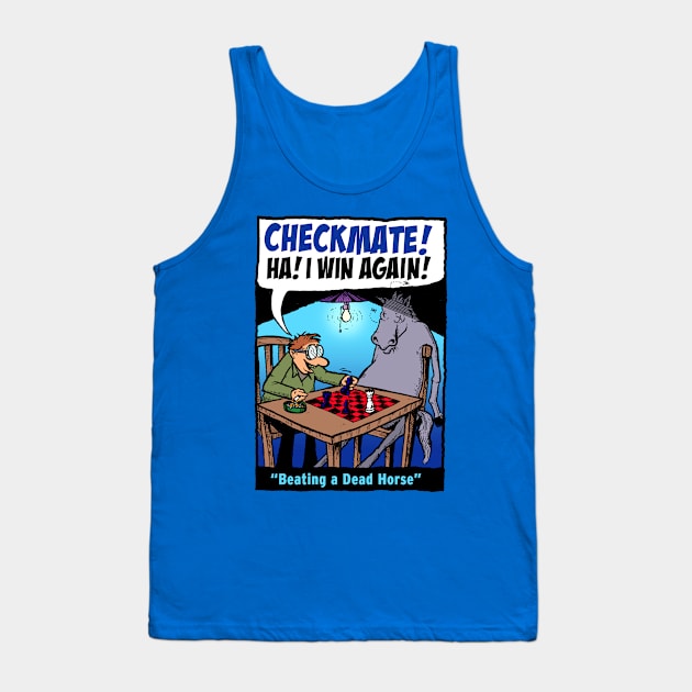 Beating A Dead Horse Tank Top by BRAVOMAXXX